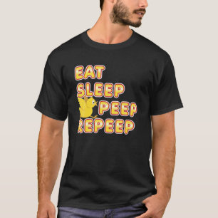 Easter Basket Stuffer Cute Baby Chick Eat Sleep Pe T-Shirt