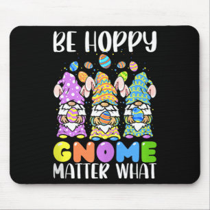 Easter Be Happy Gnome What Spring Easter Bunny Egg Mouse Pad