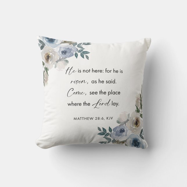 Easter Bible Verse Matthew 28:6 Floral Christian  Cushion (Front)