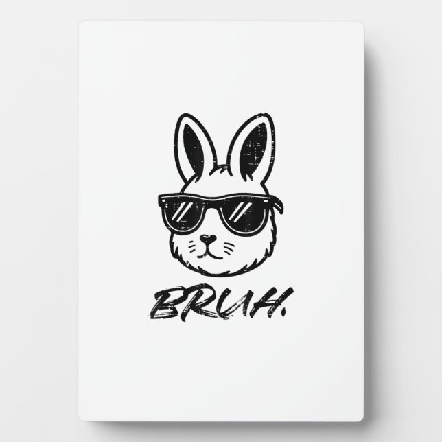 Easter Bruh Bunny Sunglasses Funny Meme Men Boys K Plaque (Front)