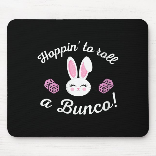 Easter Bunco Hoppin To Roll A Bunco Dice Bunny  Mouse Pad (Front)