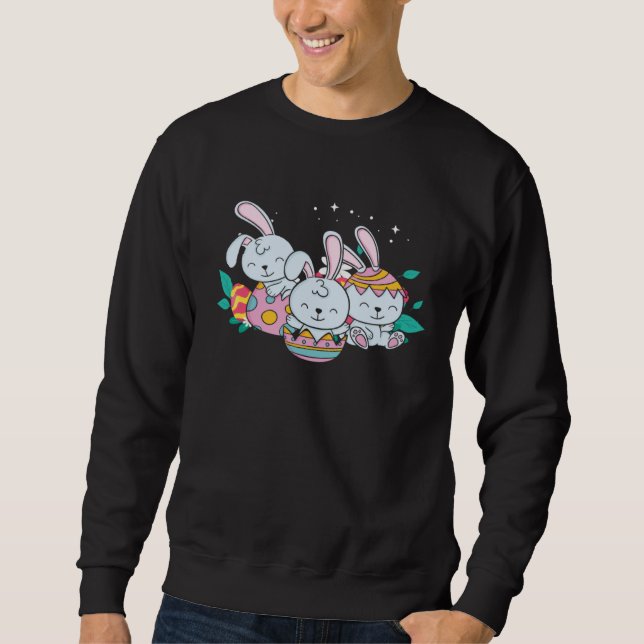 Easter Bunnies Happy Easter Easter Eggs Sweatshirt (Front)