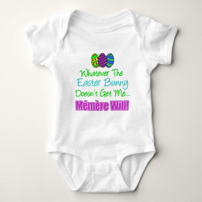 Easter Bunny Doesn't Memere Will Baby Bodysuit (Front)