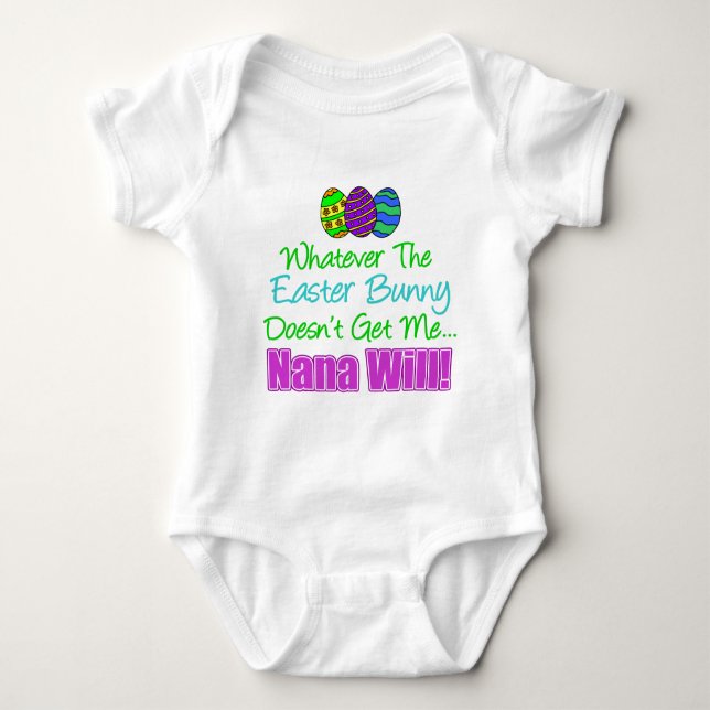 Easter Bunny Doesn't Nana Will Baby Bodysuit (Front)