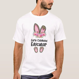 Easter Bunny Ear Teacher, Early Childhood Educator T-Shirt