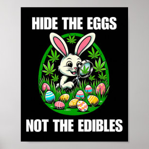 Easter Bunny Egg Edibles Stoner Weed Lover Poster