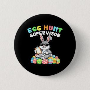 Easter Bunny Egg Hunt Supervisor Funny Dad Mum Men 6 Cm Round Badge