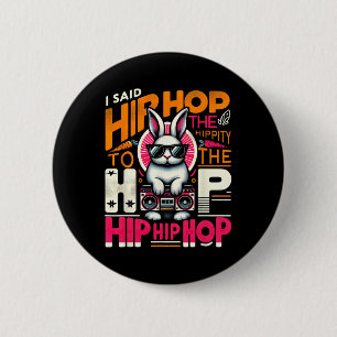 Easter Bunny Hip Hop Hippity Funny Women Girls Kid 6 Cm Round Badge