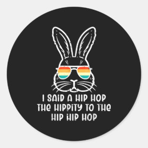 Easter Bunny Hip Hop Hippity Retro Men Boys Kids T Classic Round Sticker
