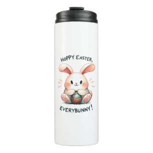 Easter Bunny Hoppy Easter, Everybunny! Thermal Tumbler