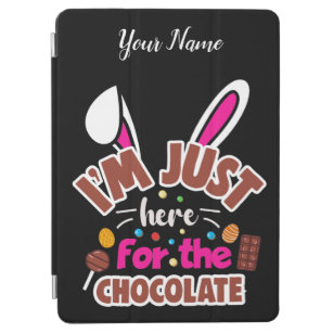 Easter Bunny I'm Just here for the Chocolate iPad Air Cover
