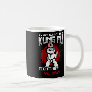 Easter Bunny Karate Every Bunny Was Kung Fu Fighti Coffee Mug