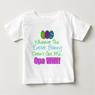 Easter Bunny Opa Will Baby T-Shirt
