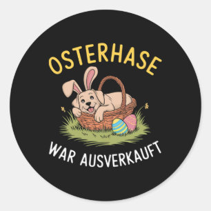 Easter Bunny Was Sold Out Easter Dogs Classic Round Sticker