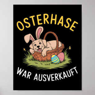 Easter Bunny Was Sold Out Easter Dogs Poster