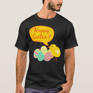 Easter Chicken Eggs Confused Little Chick Easter T-Shirt