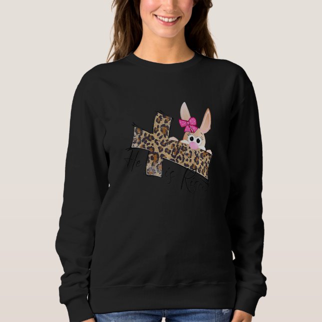 Easter Christian Girls Mum Bunny He Is Risen Leopa Sweatshirt (Front)