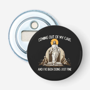 Easter Coming Out My Cave Jesus Bottle Opener