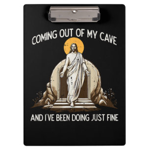 Easter Coming Out My Cave Jesus Clipboard