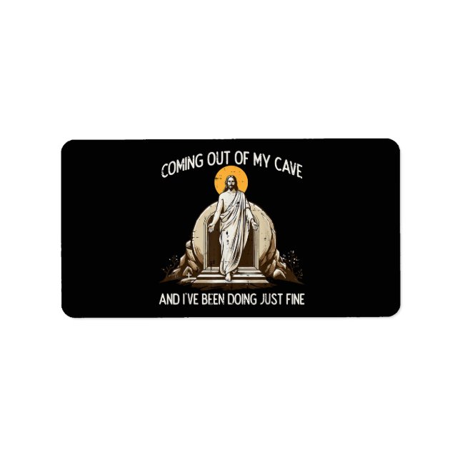 Easter Coming Out My Cave Jesus Label (Front)