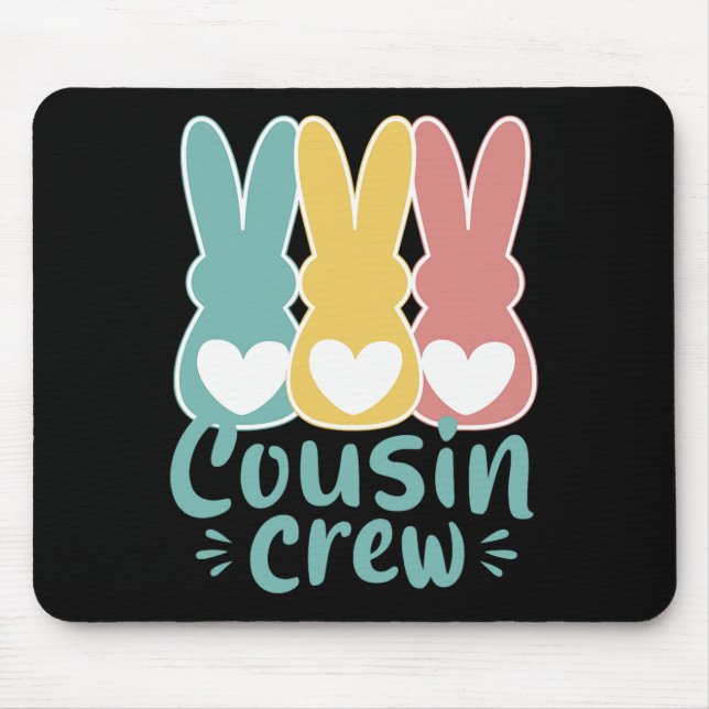 Easter Cousin Crew Squad Family Matching Bunnies T Mouse Pad (Front)