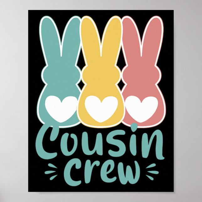 Easter Cousin Crew Squad Family Matching Bunnies T Poster (Front)