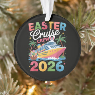 Easter Cruise Crew 2026 Matching Family Vacation Ornament