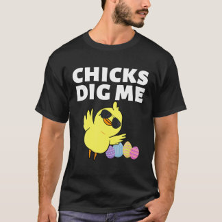 Easter Cute Chicks Dig Me Egg Cool Easter Day T-Shirt
