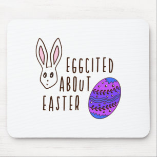 Easter Cute Eggcited About Easter Pun Quote Funny Mouse Pad