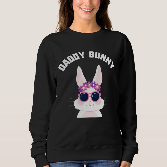 Easter Daddy Bunny Sunglasses Candy kids  Spring E Sweatshirt (Front)