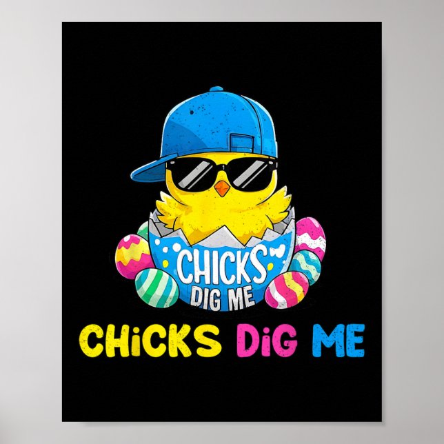 Easter Day Chicks Dig Me Cool Hatched Chick  Poster (Front)