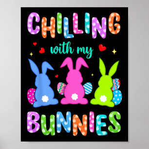 Easter Day Chilling With My Bunnies Egg Hunt Easte Poster