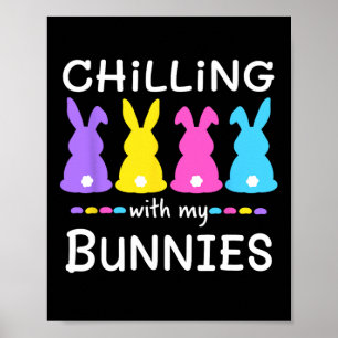 Easter Day Chilling With My Bunnies Egg Hunt Easte Poster