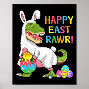 Easter Day Dinosaur Funny Happy Eastrawr T Rex Eas Poster