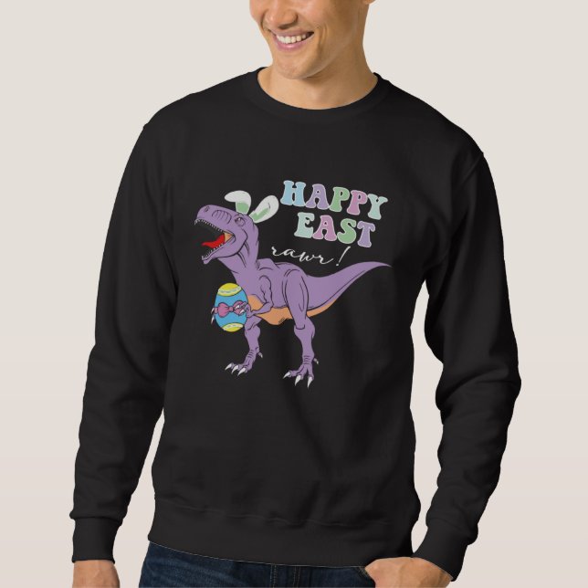 Easter Day Dinosaur  Happy Eastrawr Rex Easter Sweatshirt (Front)