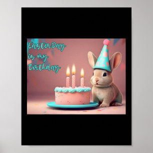 Easter Day It's My Birthday Cute Rabbit Bunny Wear Poster