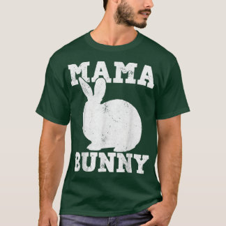 Easter Day Mama Mum Rabbit Bunny  T-Shirt