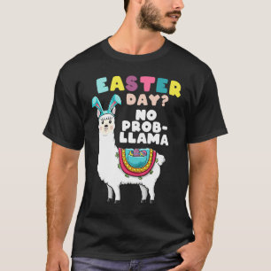 Easter Day No Prob LLama T Alpaca Easter Day Girl T-Shirt