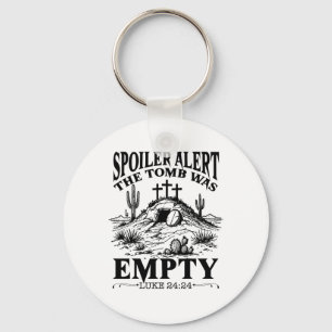 Easter Day Religious Christian Spoiler Alert Tomb Key Ring