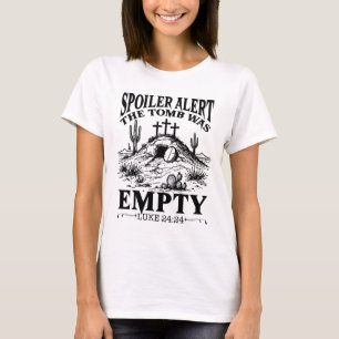 Easter Day Religious Christian Spoiler Alert Tomb T-Shirt