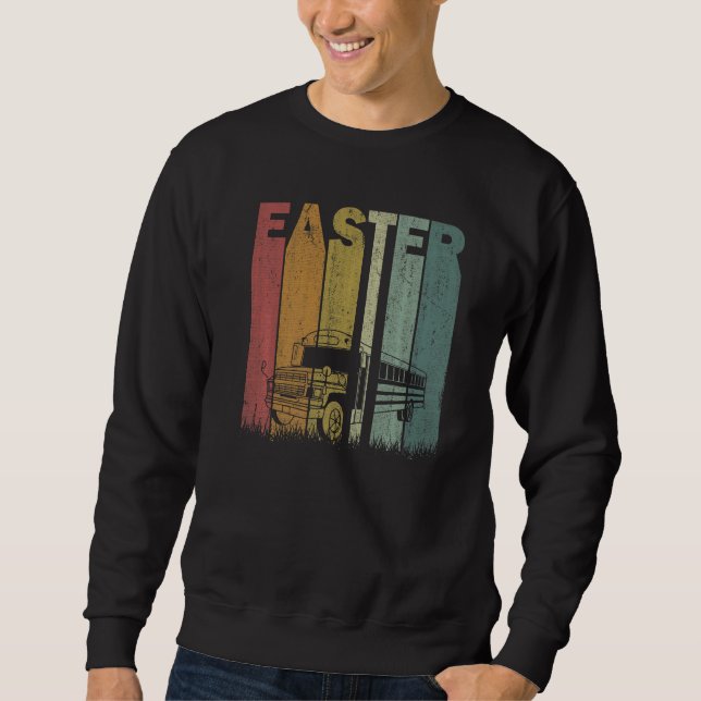 Easter Day School Bus Driver Retro Graphic Easter  Sweatshirt (Front)