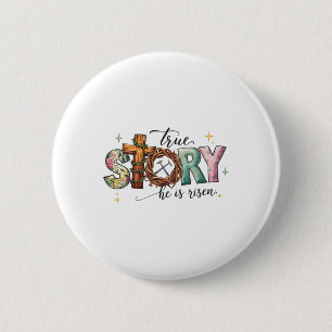 Easter Day True Story Cross Jesus Christians He Is 6 Cm Round Badge