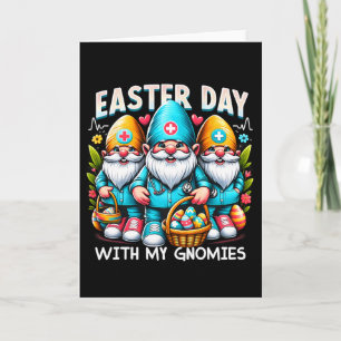 Easter Day With My Gnomes Easter Day Doctors Nurse Card