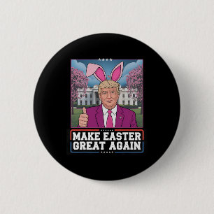 Easter Ears Trump Make Easter Great Again Egg Hunt 6 Cm Round Badge