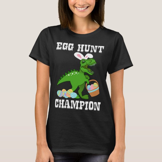 Easter EGG HUNT CHAMPION T Rex Dinosaur Bunny Funn T-Shirt (Front)