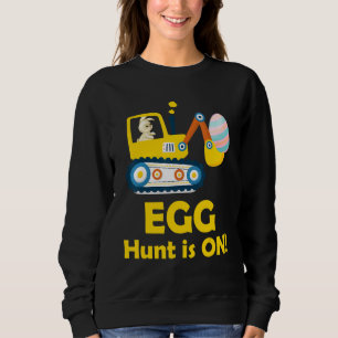 Easter Egg Hunt Is On Digger For Toddler Kids Sweatshirt