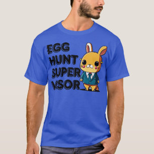 Easter Egg Hunt Supervisor 11 T-Shirt
