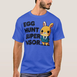 Easter Egg Hunt Supervisor 11 T-Shirt