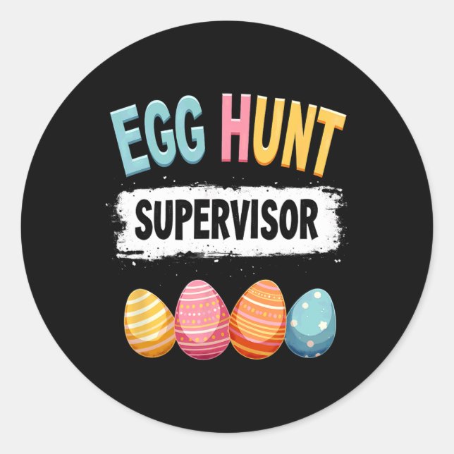 Easter Egg Hunt Supervisor 1  Classic Round Sticker (Front)