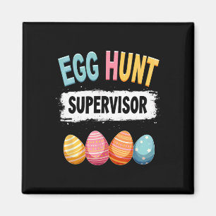 Easter Egg Hunt Supervisor 1  Magnet